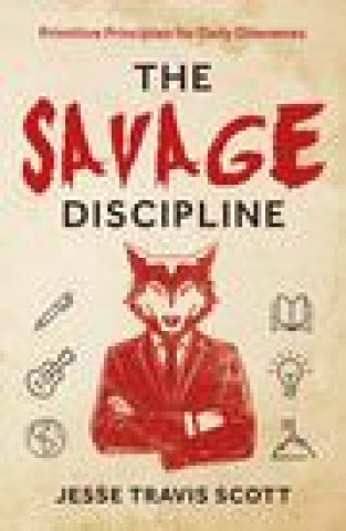 Knjiga Savage Discipline Jesse Travis Scott