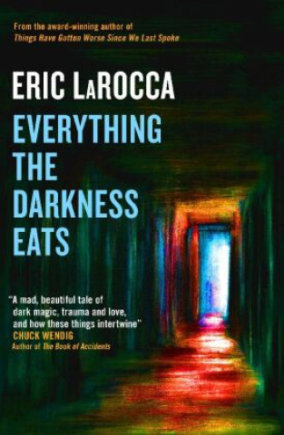 Livro Everything the Darkness Eats Eric LaRocca