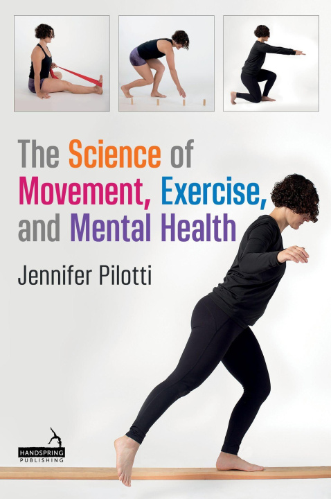 Buch Science of Movement, Exercise, and Mental Health Jennifer Pilotti