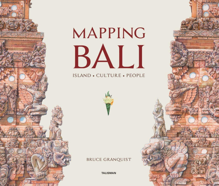 Könyv Mapping Bali Bruce Granquist