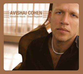 Audio Sensitive Hours - Shaot Regishot, 1 Audio-CD (Digipak) Avishai Cohen