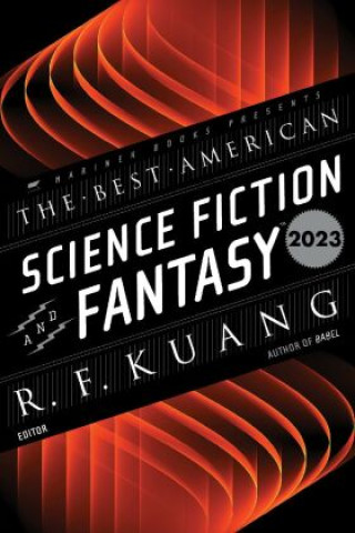 Kniha The Best American Science Fiction and Fantasy 2023 R. F. Kuang