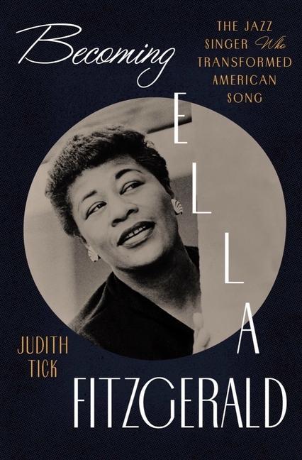 Kniha Becoming Ella Fitzgerald: The Jazz Singer Who Transformed American Song 