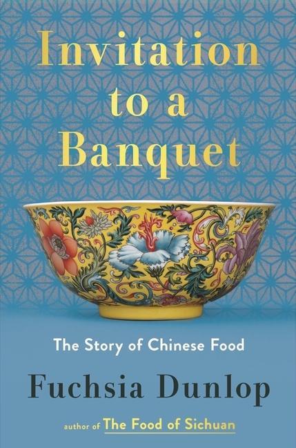 Carte Invitation to a Banquet: A History of Chinese Food 
