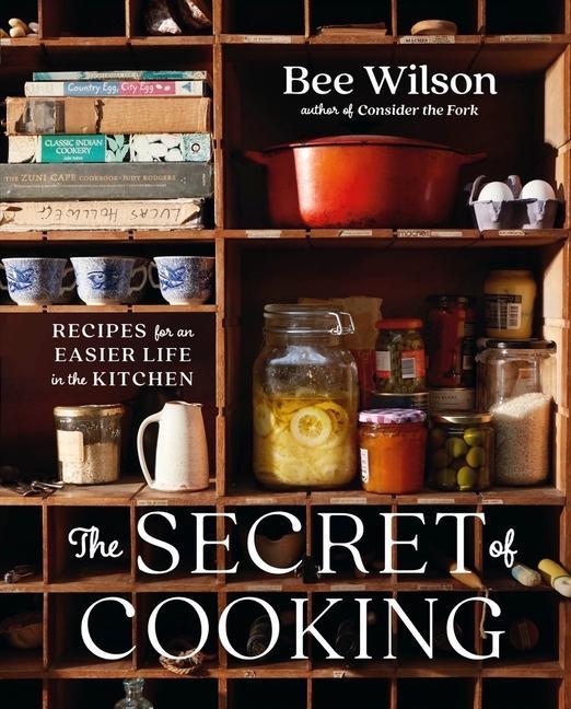 Carte The Secret of Cooking: Recipes for an Easier Life in the Kitchen 