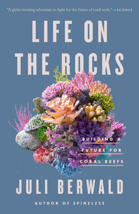 Kniha Life on the Rocks: Building a Future for Coral Reefs 
