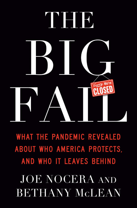 Książka The Big Fail: What the Pandemic Revealed about Who America Protects, and Who It Leaves Behind Bethany McLean