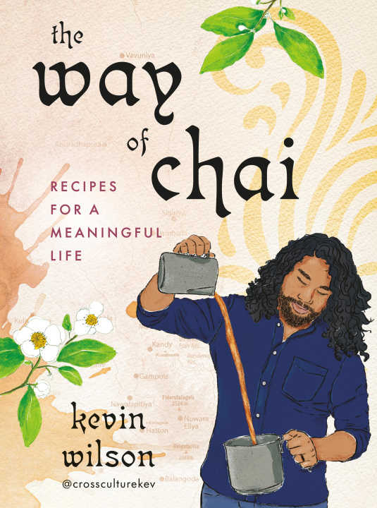 Libro The Way of Chai: Recipes for a Meaningful Life 