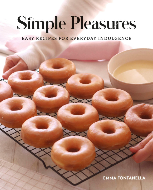 Книга Simple Pleasures: Sweet and Savory Recipes for Everyday Indulgence 