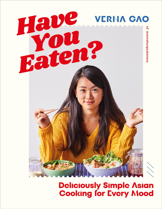 Βιβλίο Have You Eaten?: Sumptuous Asian Cooking Has Never Been More Simple 