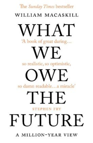 Kniha What We Owe The Future 