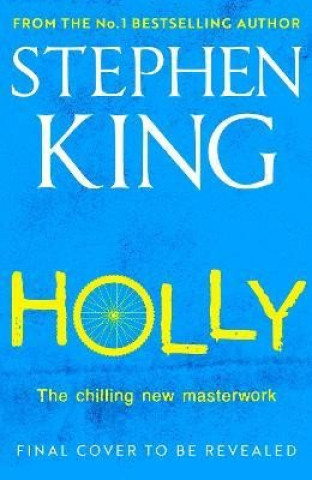 Könyv Holly: The chilling new masterwork from the No. 1 Sunday Times bestseller Stephen King