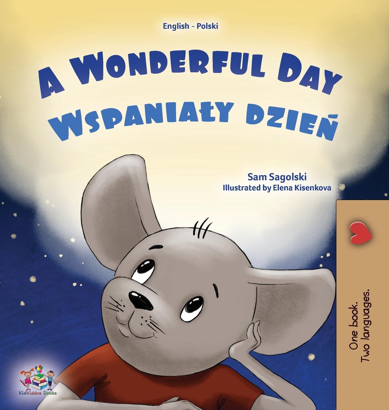 Carte A Wonderful Day (English Polish Bilingual Book for Kids) Kidkiddos Books