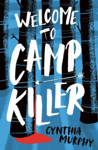 Könyv Welcome to Camp Killer 