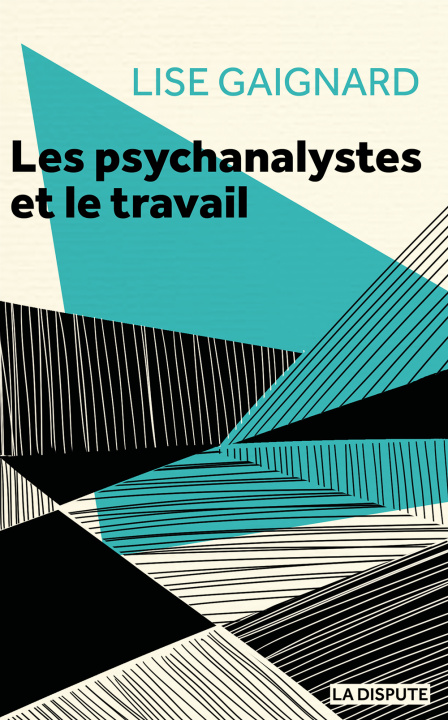 Libro La psychanalyse et le travail Gaignard