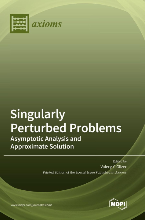 Knjiga Singularly Perturbed Problems Valery Y. Glizer