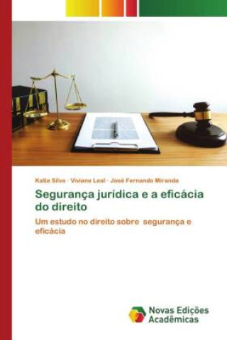 Knjiga Segurança jurídica e a eficácia do direito Viviane Leal