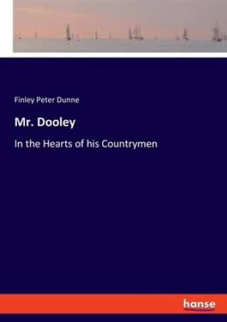 Knjiga Mr. Dooley Finley Peter Dunne