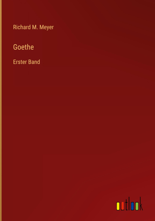 Knjiga Goethe Richard M. Meyer