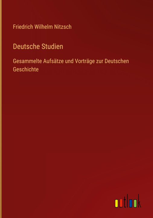 Knjiga Deutsche Studien Friedrich Wilhelm Nitzsch