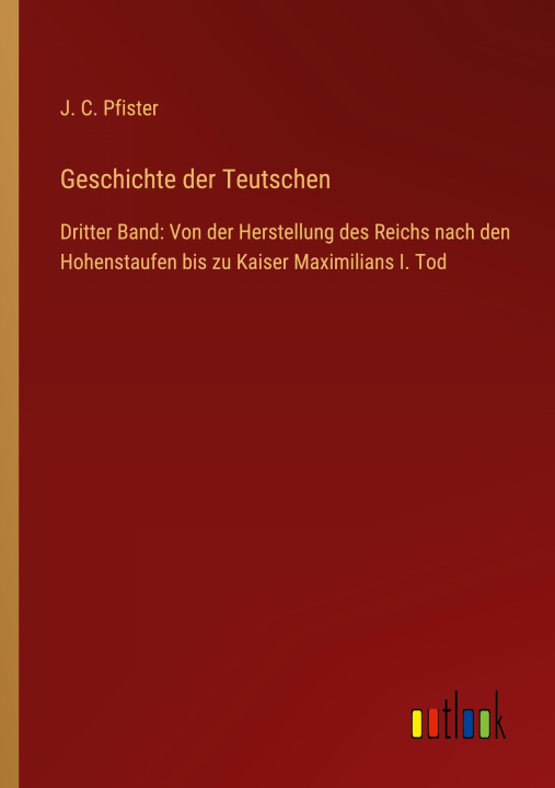 Knjiga Geschichte der Teutschen J. C. Pfister