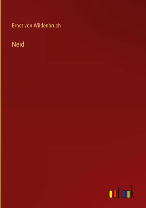 Knjiga Neid Ernst von Wildenbruch
