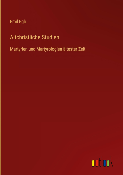 Knjiga Altchristliche Studien Emil Egli