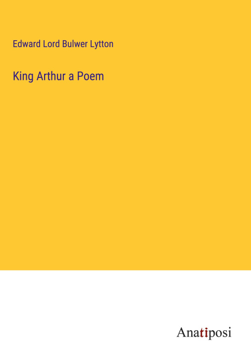 Książka King Arthur a Poem 