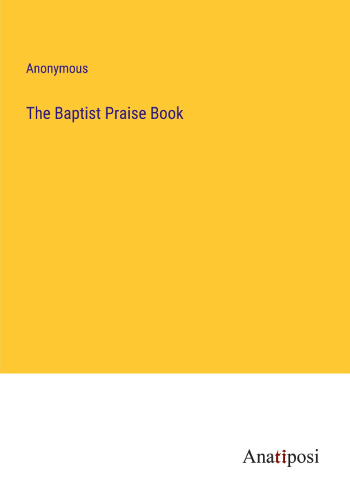 Boek The Baptist Praise Book Anonymous