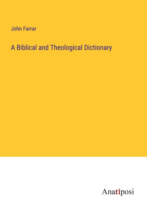 Kniha A Biblical and Theological Dictionary 