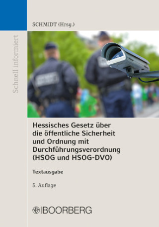 Kniha Hessisches Gesetz über die öffentliche Sicherheit und Ordnung und Verordnung zur Durchführung des Hessischen Gesetzes über die öffentliche Sicherheit 