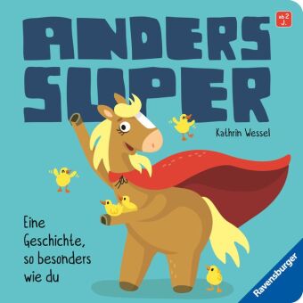 Kniha Anders super - Ein Pappbilderbuch zum Thema Inklusion, ab 2 Jahren Kathrin Wessel