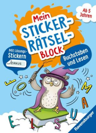 Carte Ravensburger Mein Stickerrätselblock: Buchstaben für Kinder ab 5 Jahren - spielerisch Buchstaben und Lesen Lernen mit lustigen Übungen und Sticker-Spa Kirstin Jebautzke