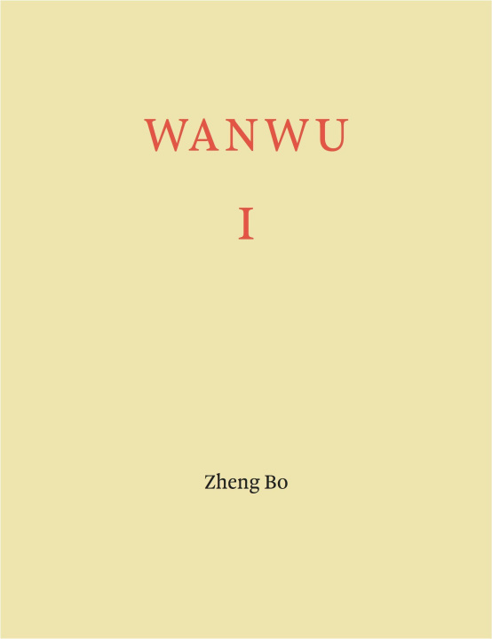 Kniha Zheng Bo. WANWU I Stephanie Rosenthal