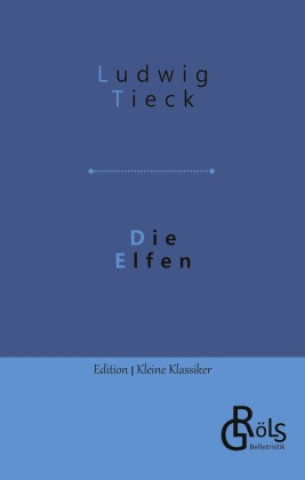 Knjiga Die Elfen Redaktion Gröls-Verlag