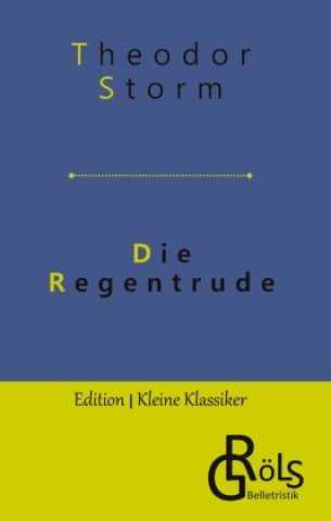 Knjiga Die Regentrude Redaktion Gröls-Verlag