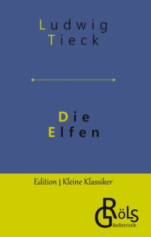 Knjiga Die Elfen Redaktion Gröls-Verlag