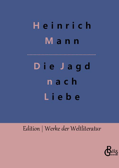 Knjiga Die Jagd nach Liebe Redaktion Gröls-Verlag