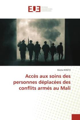 Boek Acc?s aux soins des personnes déplacées des conflits armés au Mali Mama KONTA