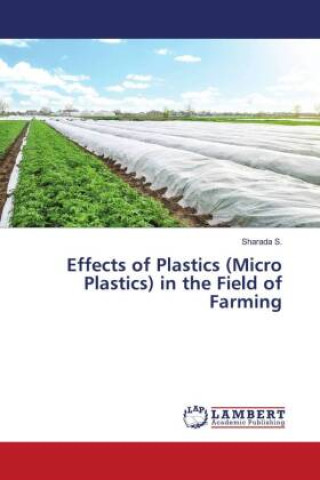 Carte Effects of Plastics (Micro Plastics) in the Field of Farming 