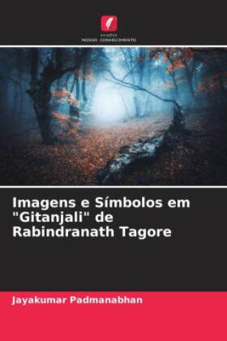 Книга Imagens e Símbolos em "Gitanjali" de Rabindranath Tagore 