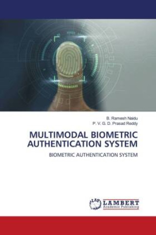 Knjiga MULTIMODAL BIOMETRIC AUTHENTICATION SYSTEM P. V. G. D. Prasad Reddy