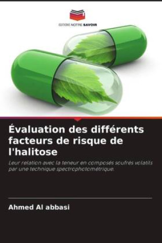Knjiga Évaluation des différents facteurs de risque de l'halitose Ahmed Al abbasi