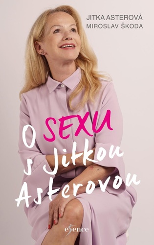 Könyv O sexu s Jitkou Asterovou Jitka Asterová