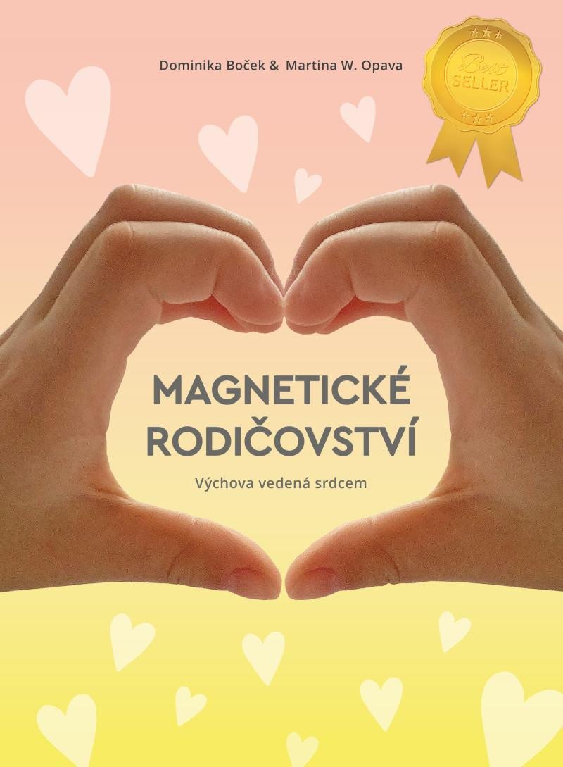Könyv Magnetické rodičovství - Výchova vedená srdcem Dominika Boček