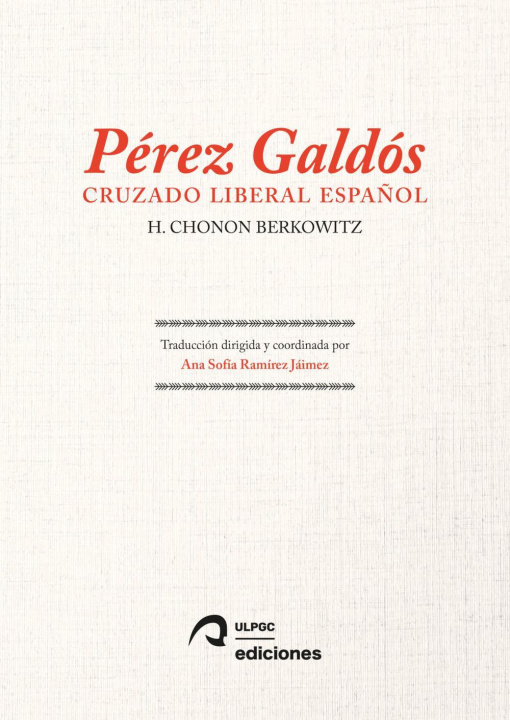 Knjiga Pérez Galdós: Cruzado liberal espa?ol BERKOWITZ