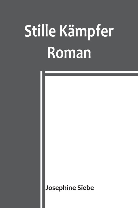 Knjiga Stille Kämpfer Josephine Siebe