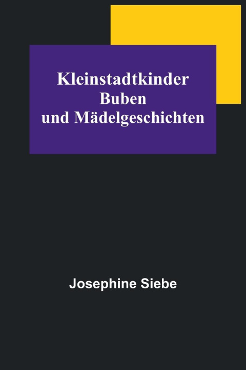Knjiga Kleinstadtkinder Josephine Siebe