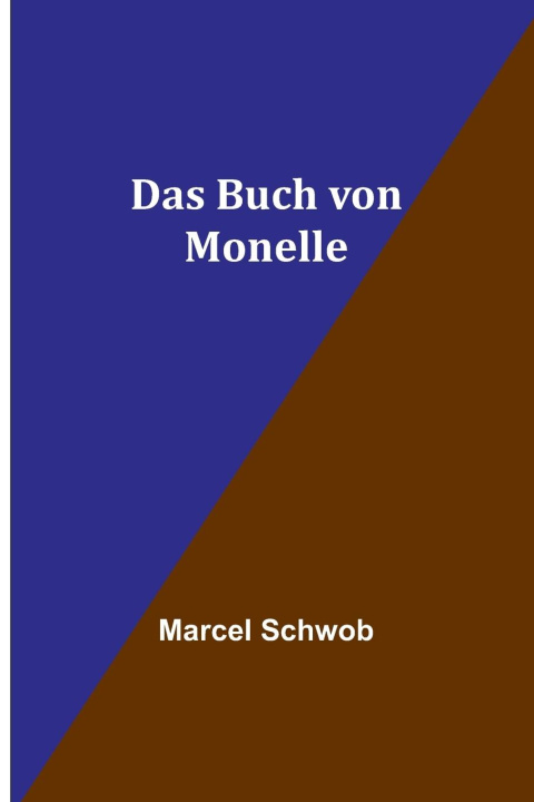 Knjiga Das Buch von Monelle Marcel Schwob