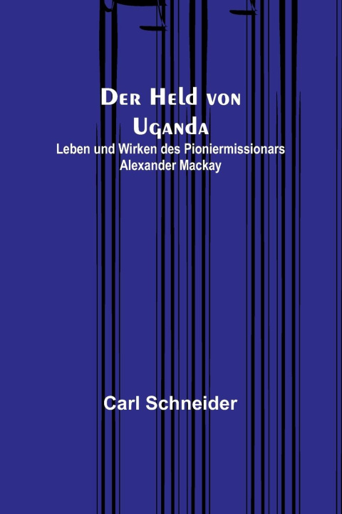 Knjiga Der Held von Uganda Carl Schneider